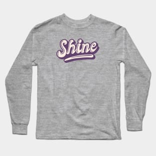 SHINE Long Sleeve T-Shirt